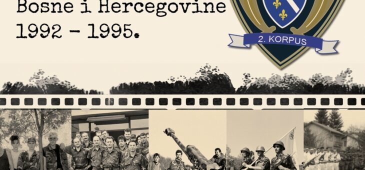 Izložba “NA BRANIKU DOMOVINE: Drugi korpus Armije Republike Bosne i Hercegovine 1992-1995”